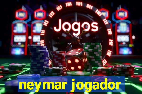 neymar jogador